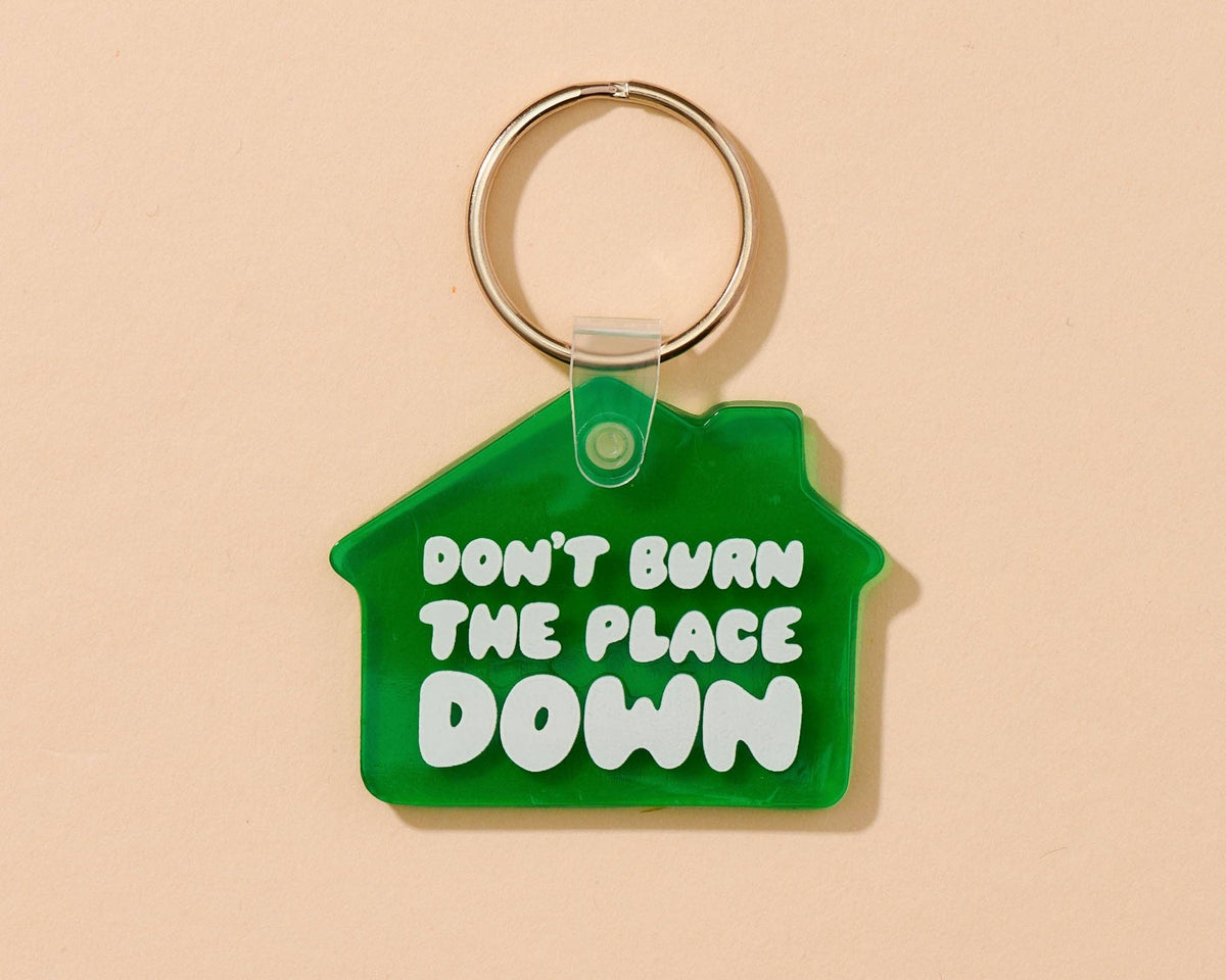 Don't Burn Down the House Down PVC Keychain - Stocking stuffer, Holiday, Gift Guide